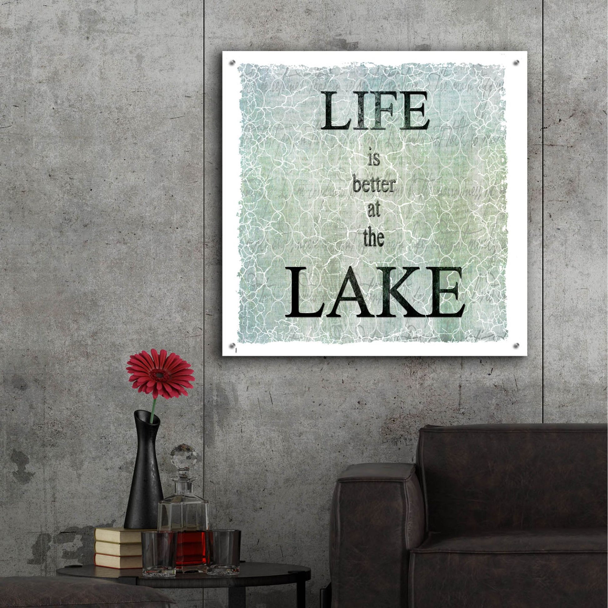 Epic Art 'Life Is Better At The Lake' by Lightbox Journal, Acrylic Glass Wall Art,36x36