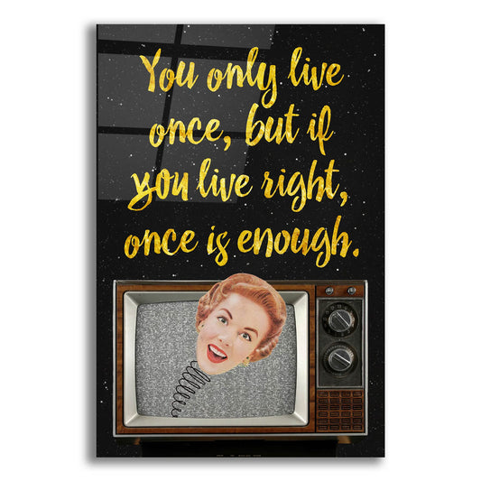 Epic Art 'You Only Live Once' by Elo Marc, Acrylic Glass Wall Art