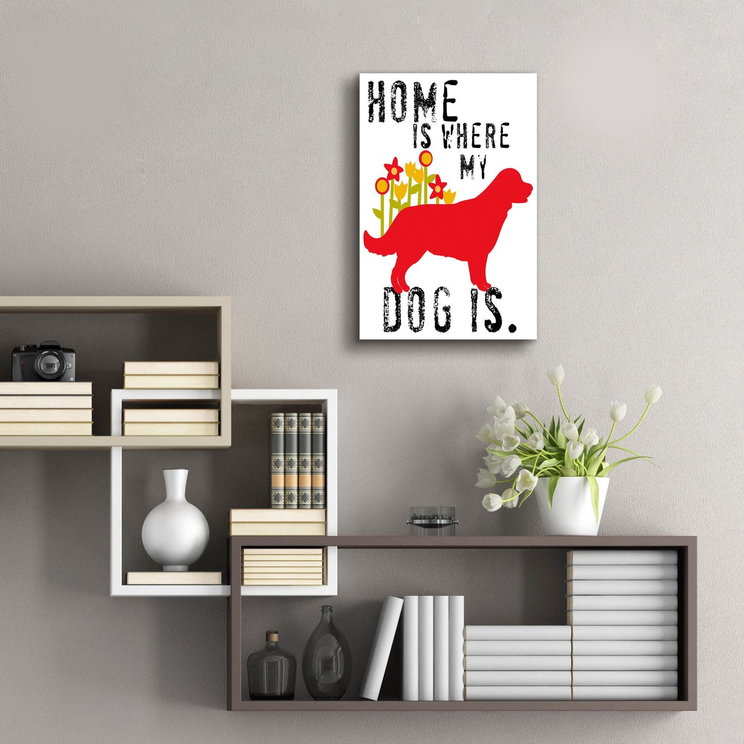 Epic Art 'Home Is Where My Dog Is' by Ginger Oliphant, Acrylic Glass Wall Art,16x24