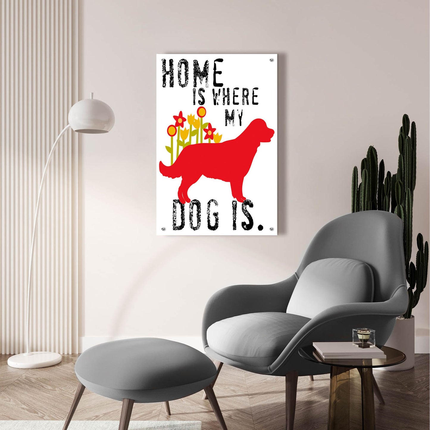 Epic Art 'Home Is Where My Dog Is' by Ginger Oliphant, Acrylic Glass Wall Art,24x36