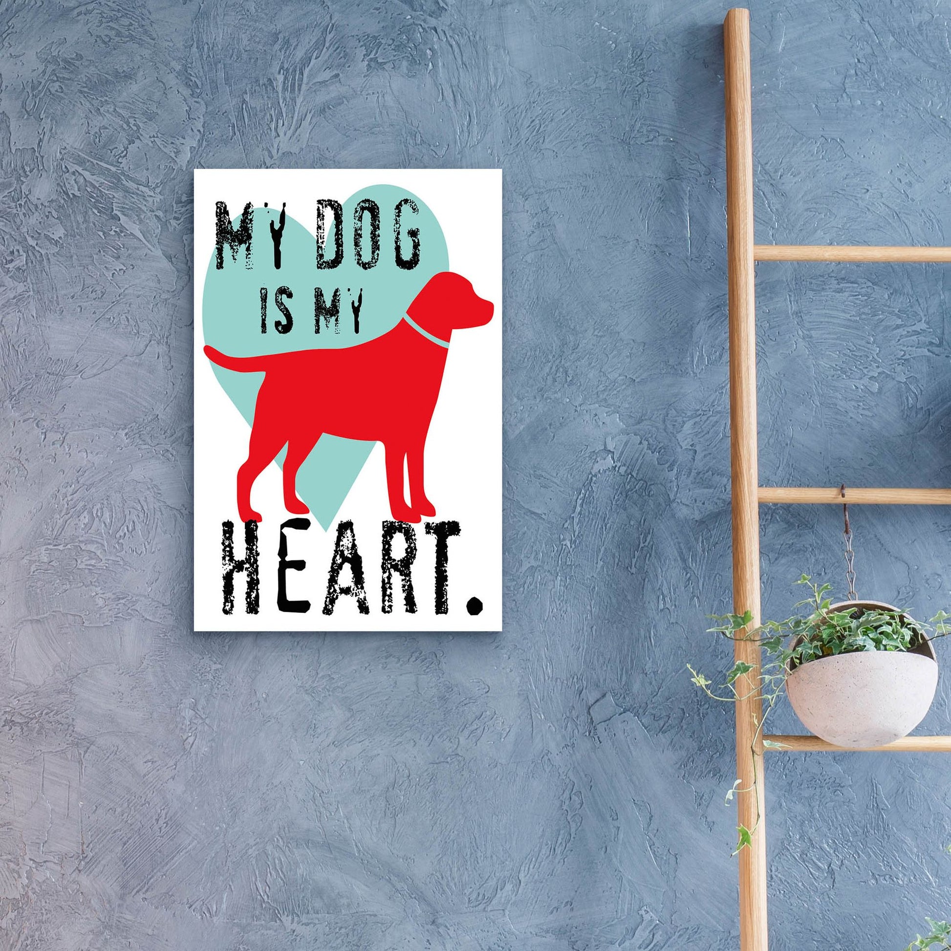 Epic Art 'My Dog Is My Heart' by Ginger Oliphant, Acrylic Glass Wall Art,16x24