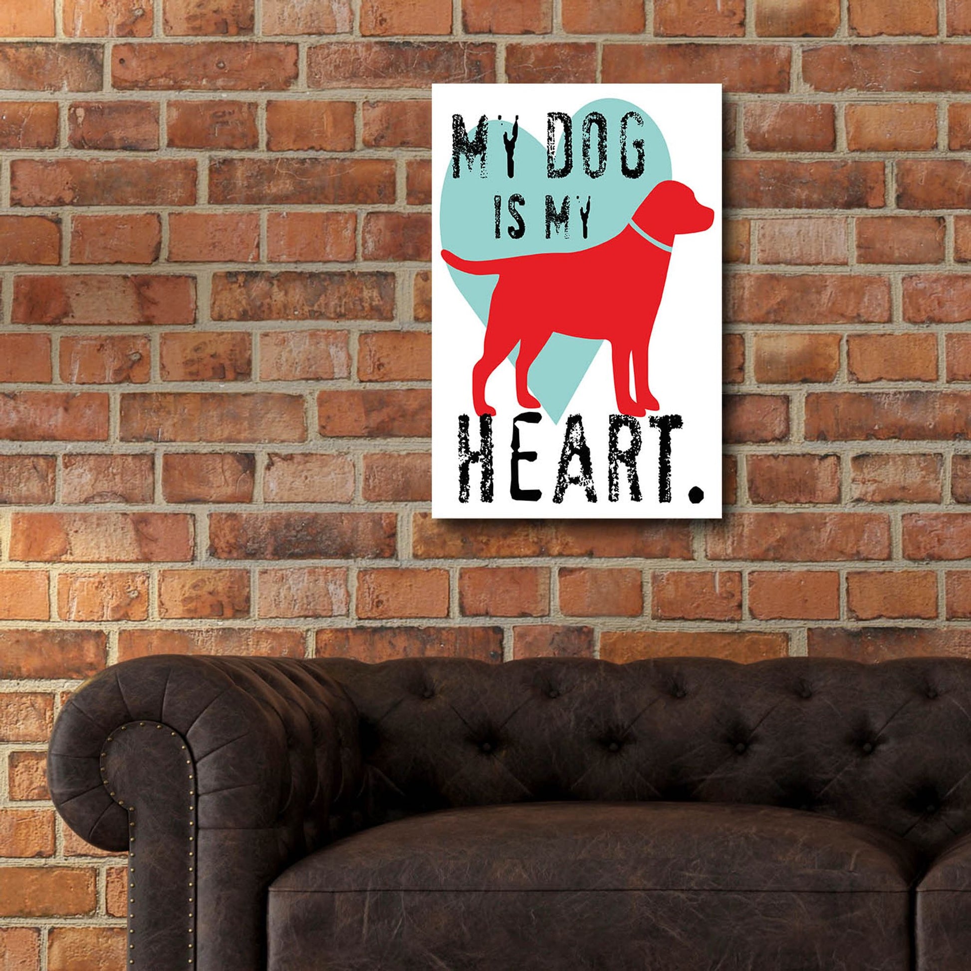 Epic Art 'My Dog Is My Heart' by Ginger Oliphant, Acrylic Glass Wall Art,16x24