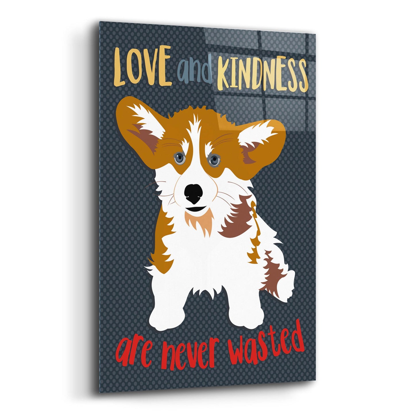 Epic Art 'Corgi Love And Kindness' by Ginger Oliphant, Acrylic Glass Wall Art,12x16