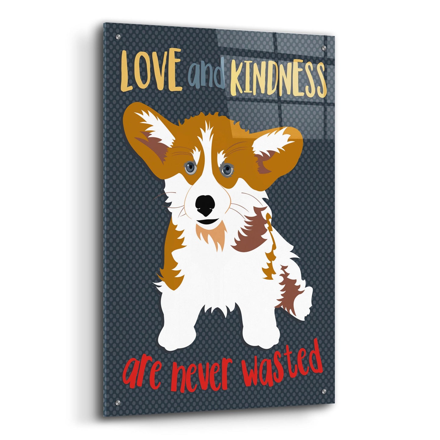 Epic Art 'Corgi Love And Kindness' by Ginger Oliphant, Acrylic Glass Wall Art,24x36