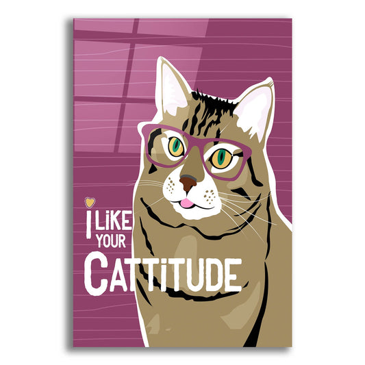 Epic Art 'I Like Your Cattitude' by Ginger Oliphant, Acrylic Glass Wall Art