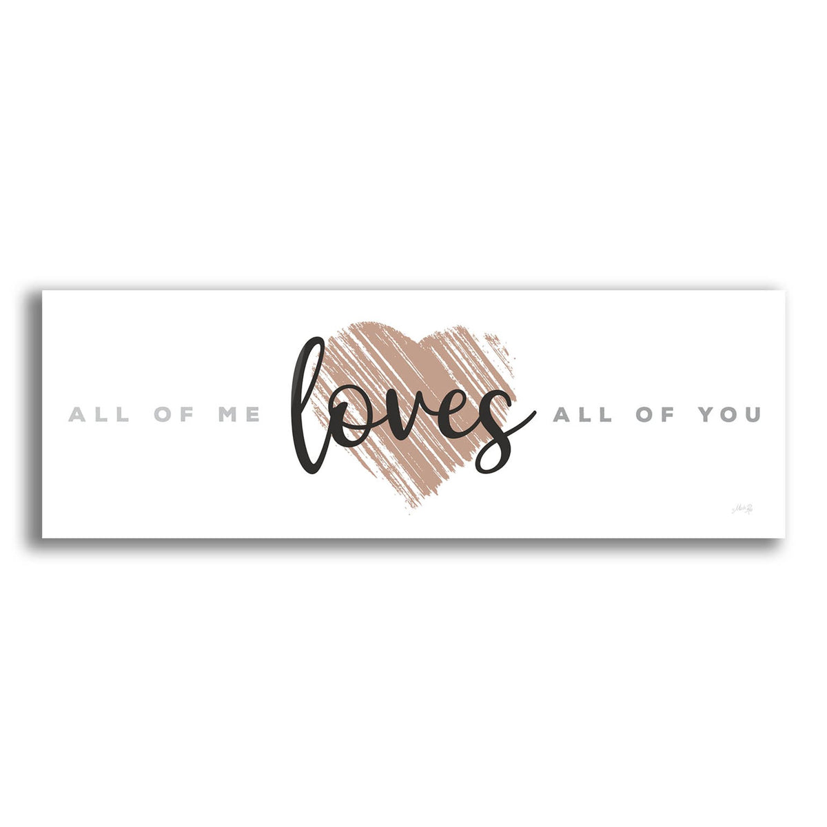Epic Art 'All of Me Loves All of You' by Marla Rae, Acrylic Glass Wall Art