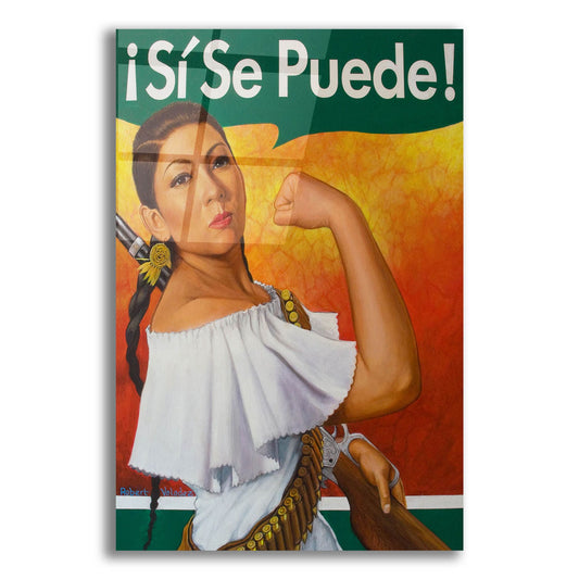 Epic Art 'Rosita Si Se Puede' by Robert Valadez, Acrylic Glass Wall Art