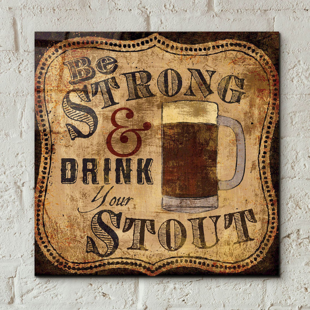 Strong And Stout by Art Licensing Studio - 12x12 acrylic wall art in a room