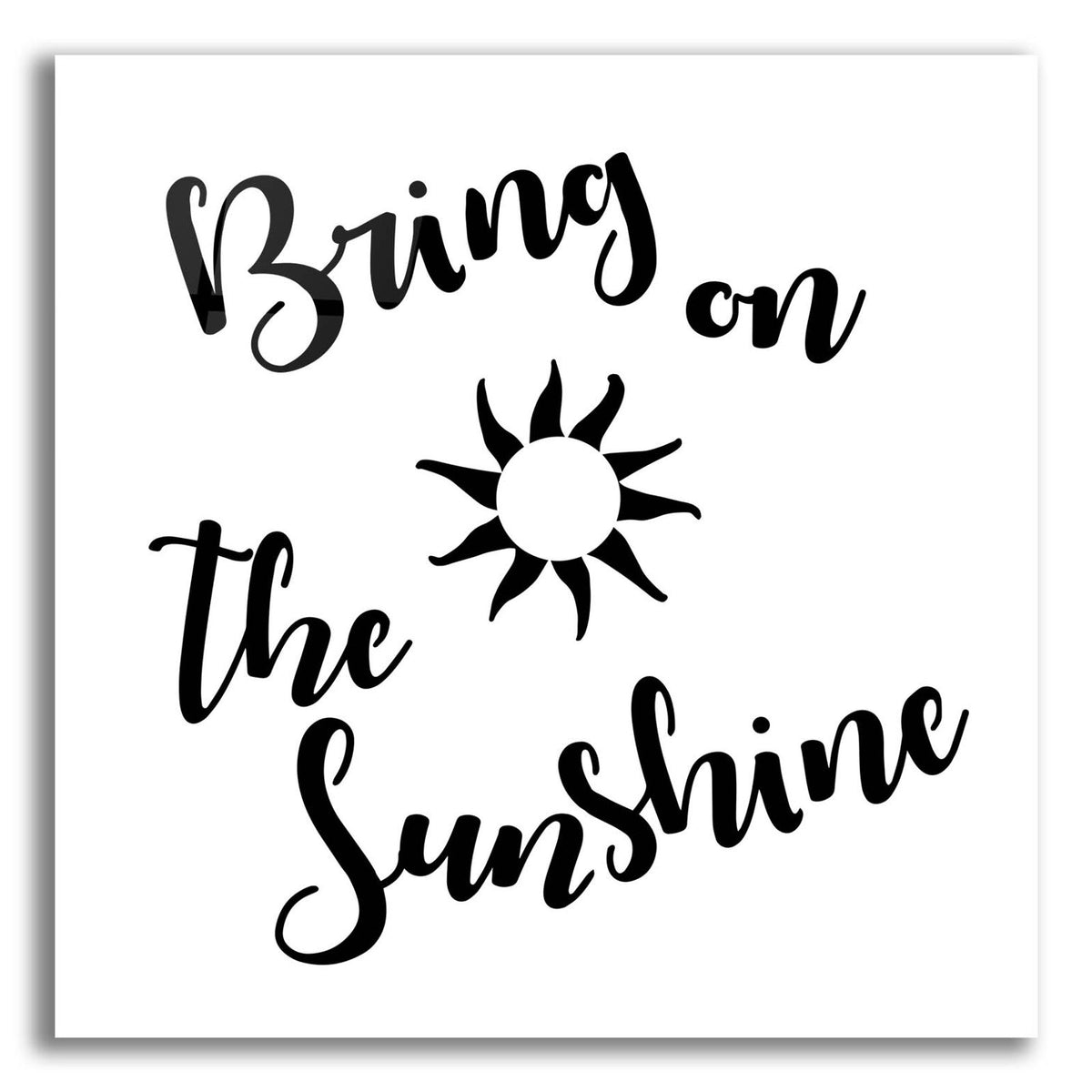 Sunshine Stencil Quote by Art Licensing Studio acrylic glass wall art