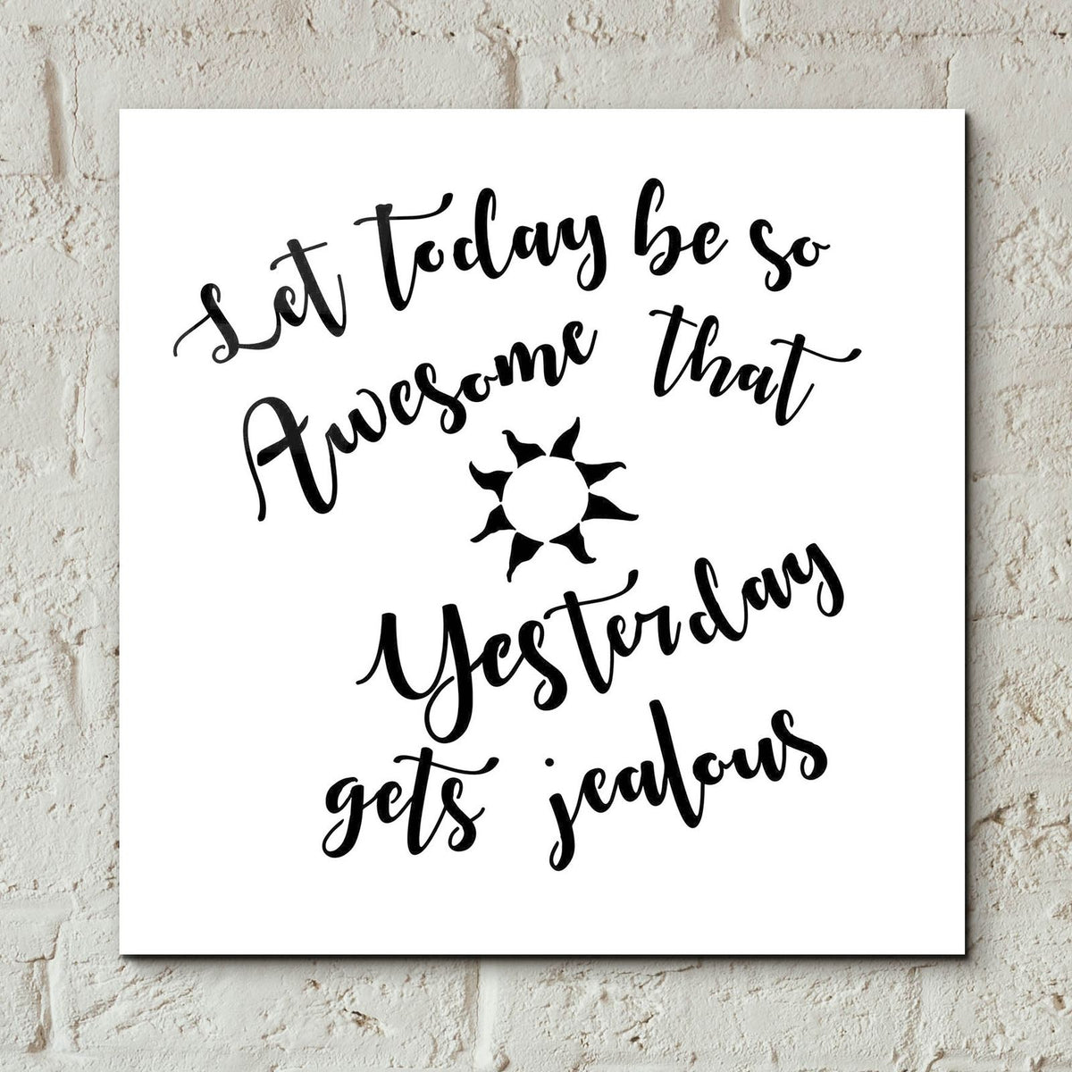 Today Stencil Quote by Art Licensing Studio - 12x12 acrylic wall art in a room