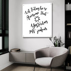Today Stencil Quote by Art Licensing Studio - 36x36 acrylic wall art in a room