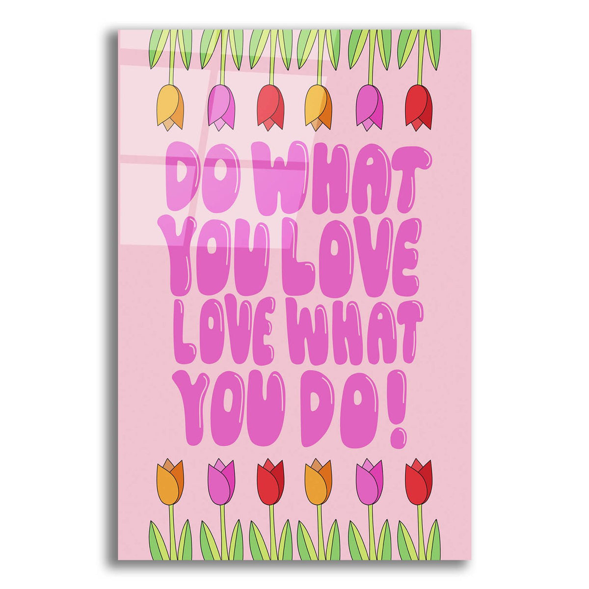 Do What You Love by Club Daydream acrylic glass wall art