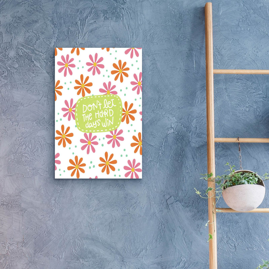Don't Let Hard Days Win by Club Daydream - 16x24 acrylic wall art in a room