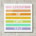 Dreams Do Come True by Club Daydream - 12x12 acrylic wall art in a room