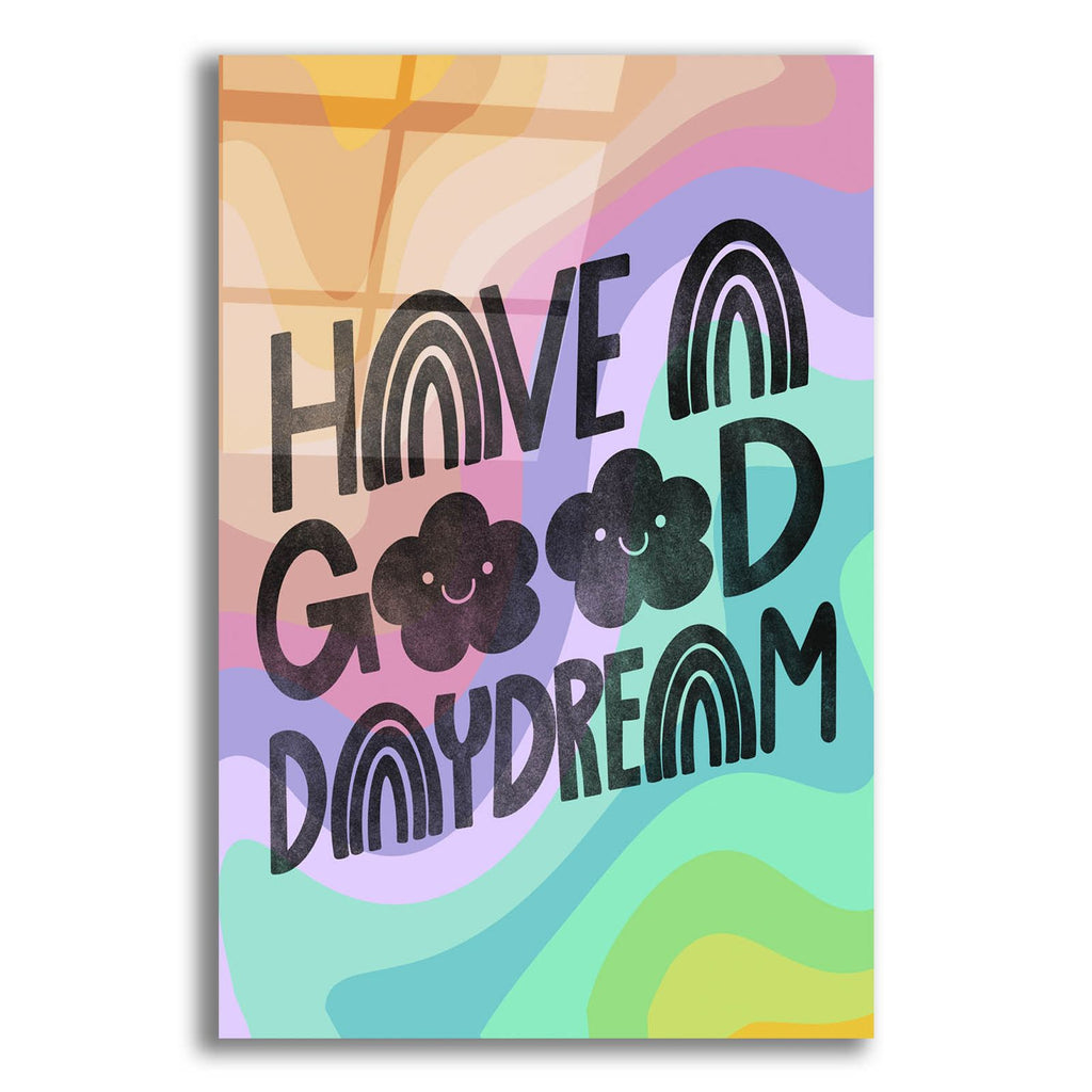 Have A Good Daydream Colorful by Club Daydream acrylic glass wall art
