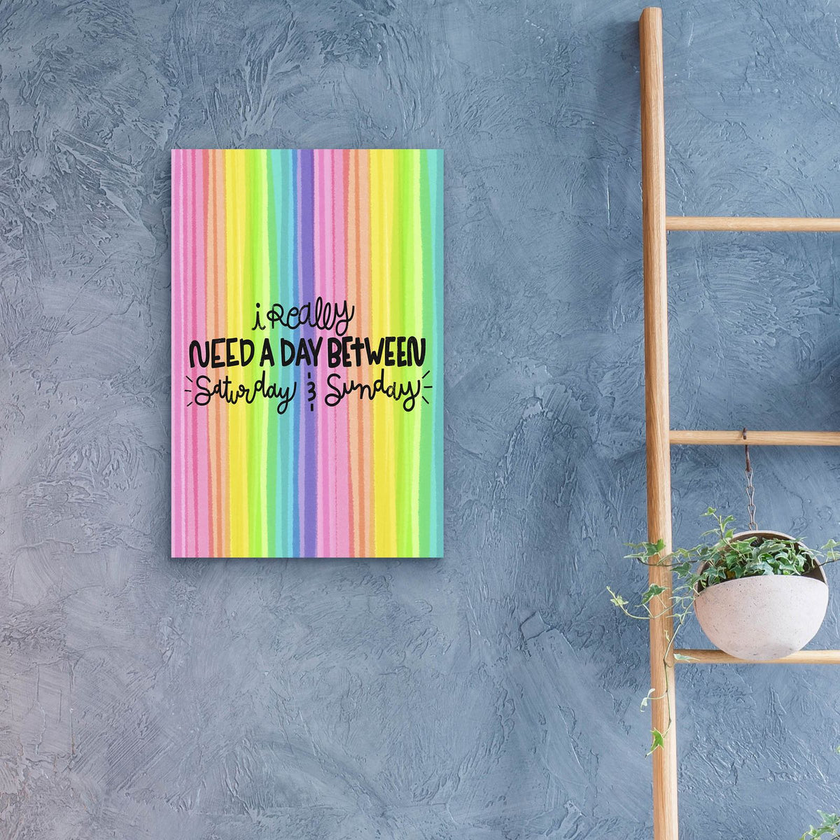 I Really Need A Day by Club Daydream - 16x24 acrylic wall art in a room