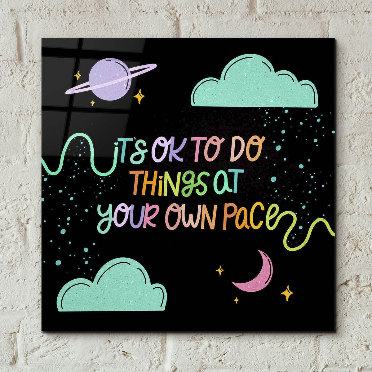 It's Ok To Do Things At Your Pace by Club Daydream - 12x12 acrylic wall art in a room