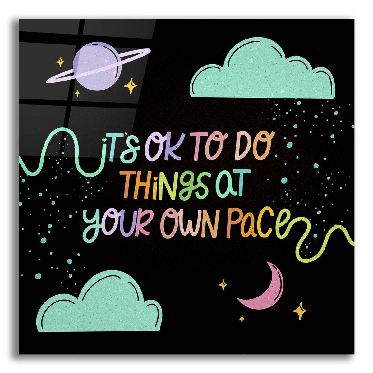 It's Ok To Do Things At Your Pace by Club Daydream acrylic glass wall art