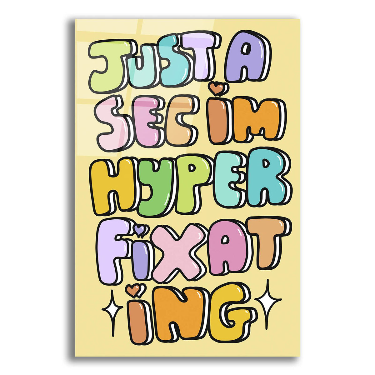 Just A Sec Hyperfixating by Club Daydream acrylic glass wall art