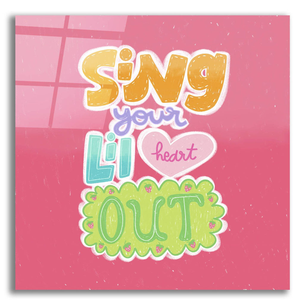 Sing Your Lil Heart Out by Club Daydream acrylic glass wall art