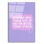 Some Things Have To End by Club Daydream acrylic glass wall art