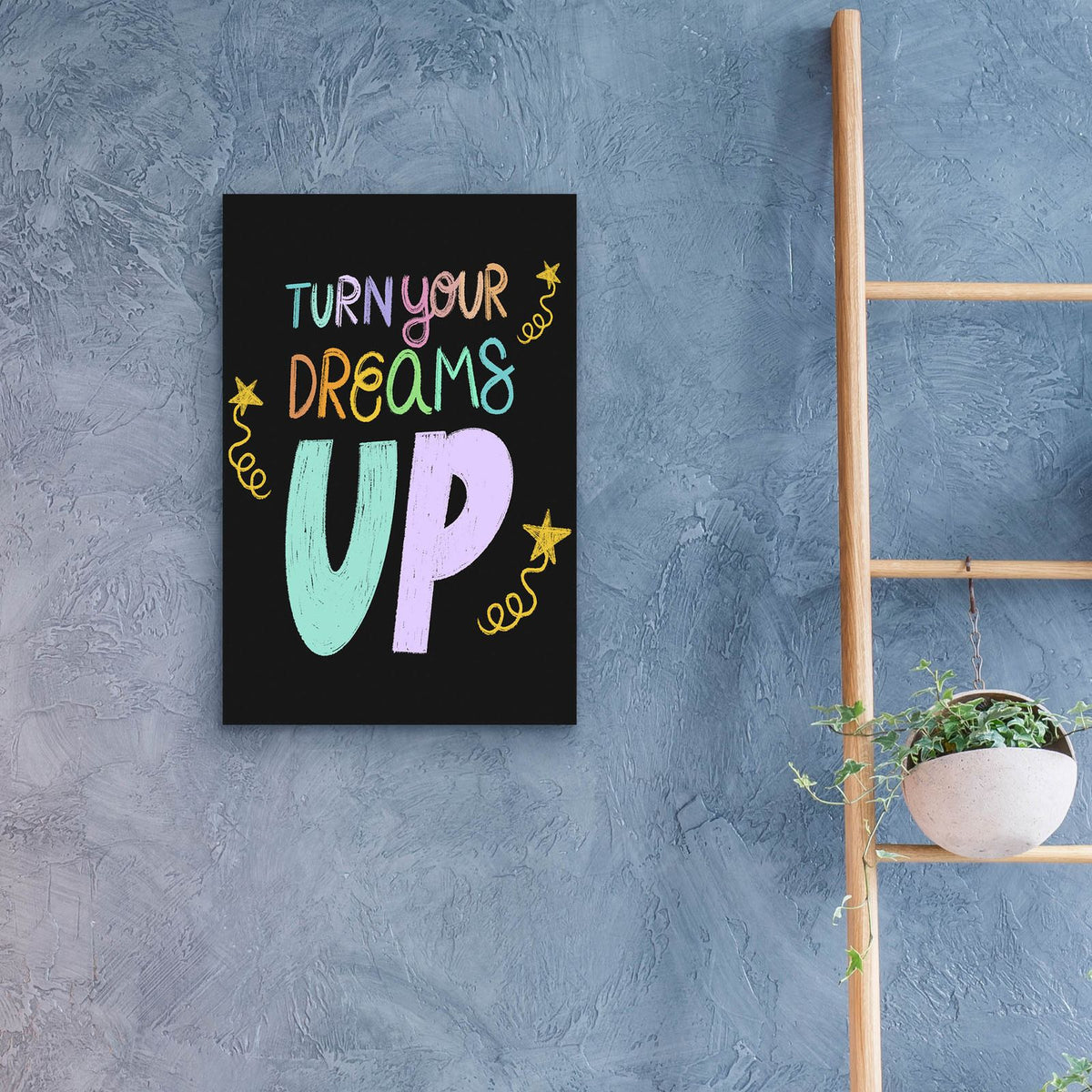Turn Up Your Dreams by Club Daydream - 16x24 acrylic wall art in a room
