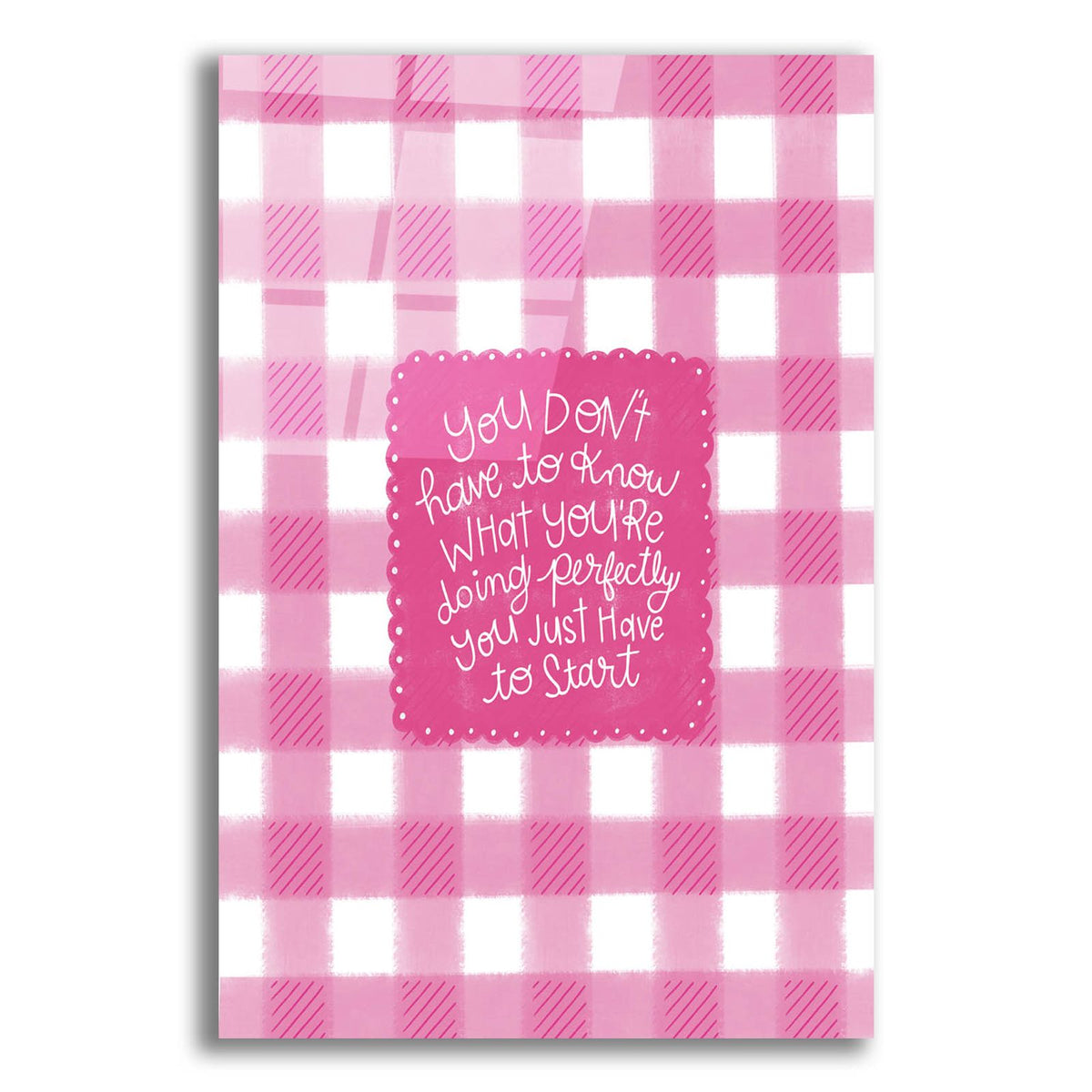You Just Have To Start by Club Daydream acrylic glass wall art