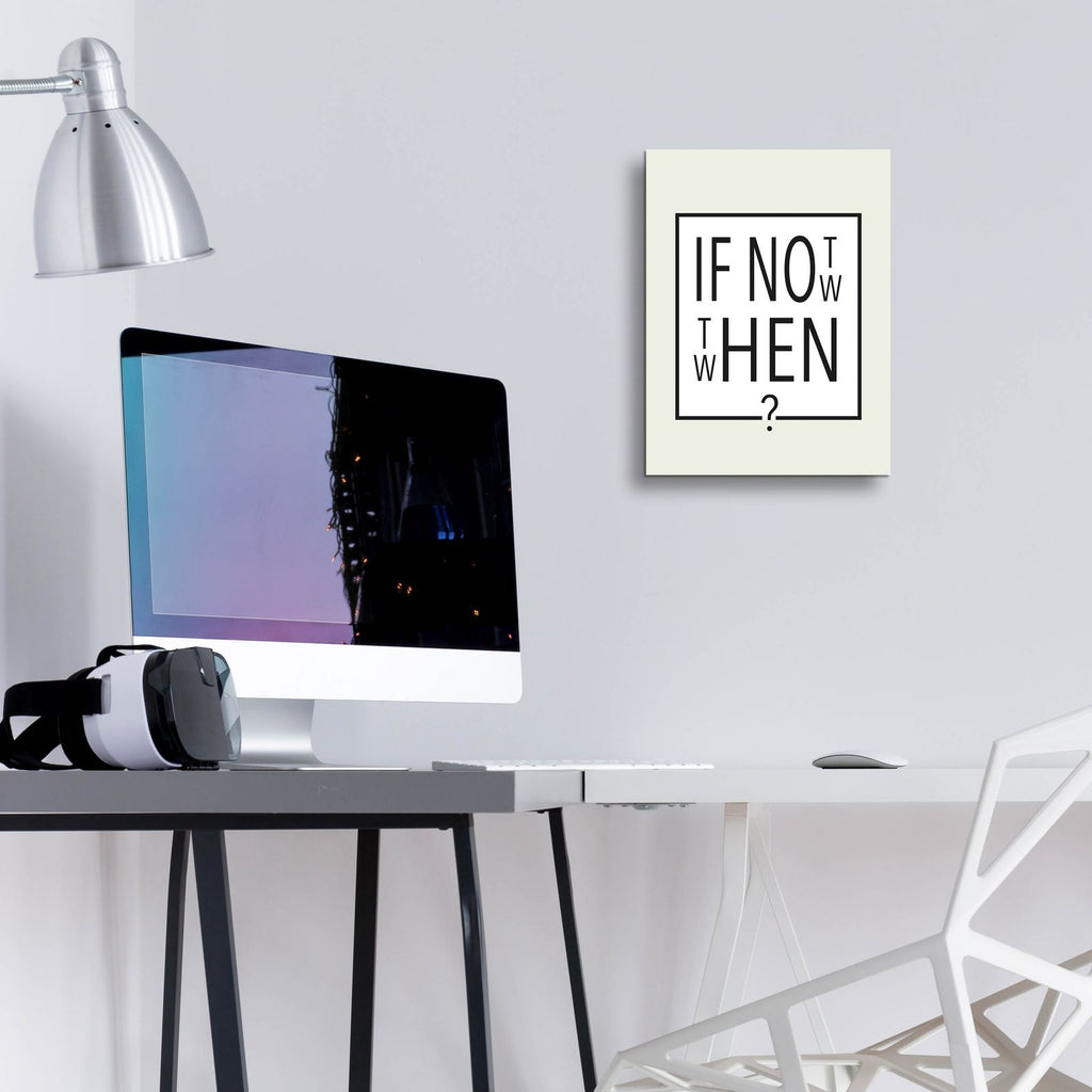 If Not Now - Then When by Andreas Magnusson - 12x16 acrylic wall art in a room