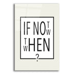 If Not Now - Then When by Andreas Magnusson acrylic glass wall art