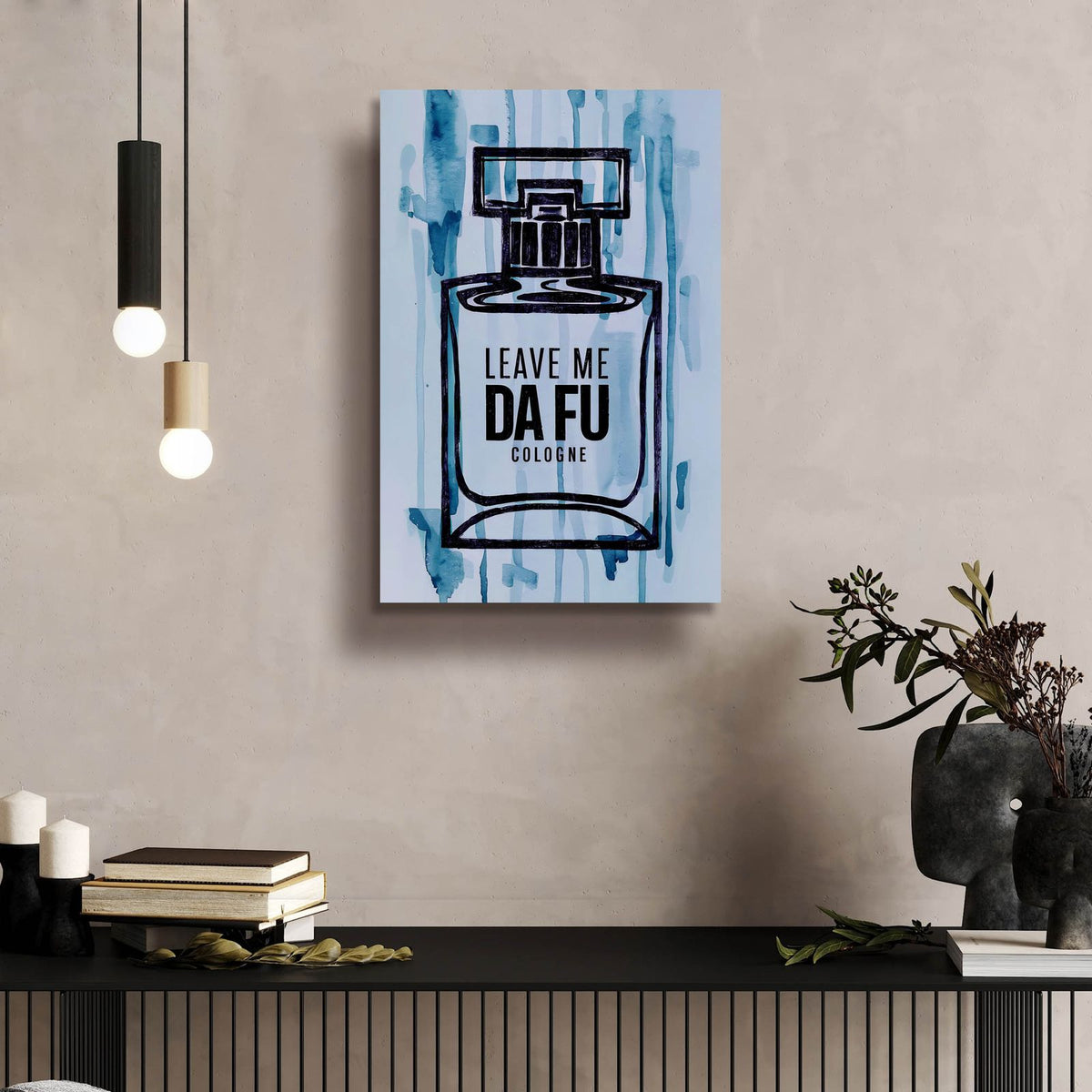 Leave Me Da Fu Cologne by Andreas Magnusson - 16x24 acrylic wall art in a room