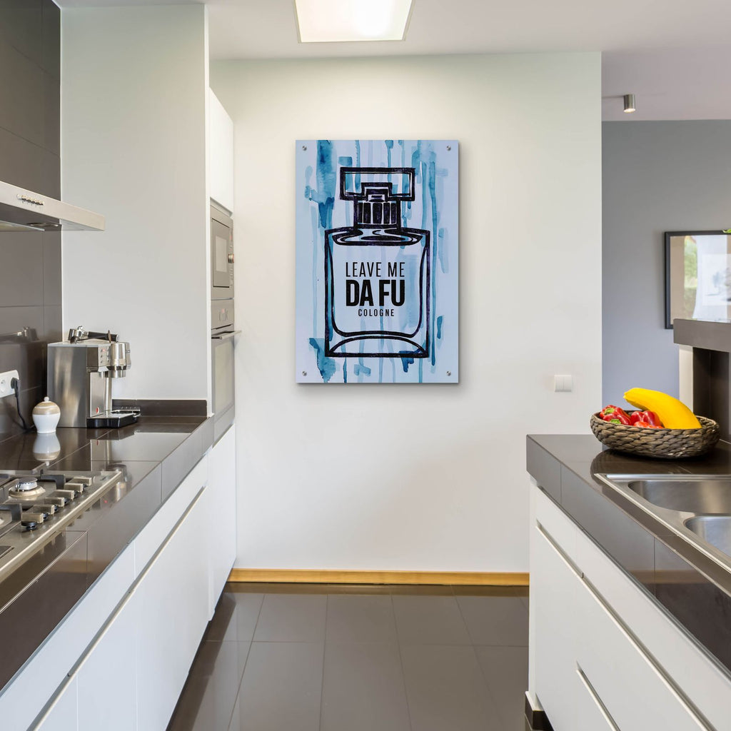 Leave Me Da Fu Cologne by Andreas Magnusson - 24x36 acrylic wall art in a room