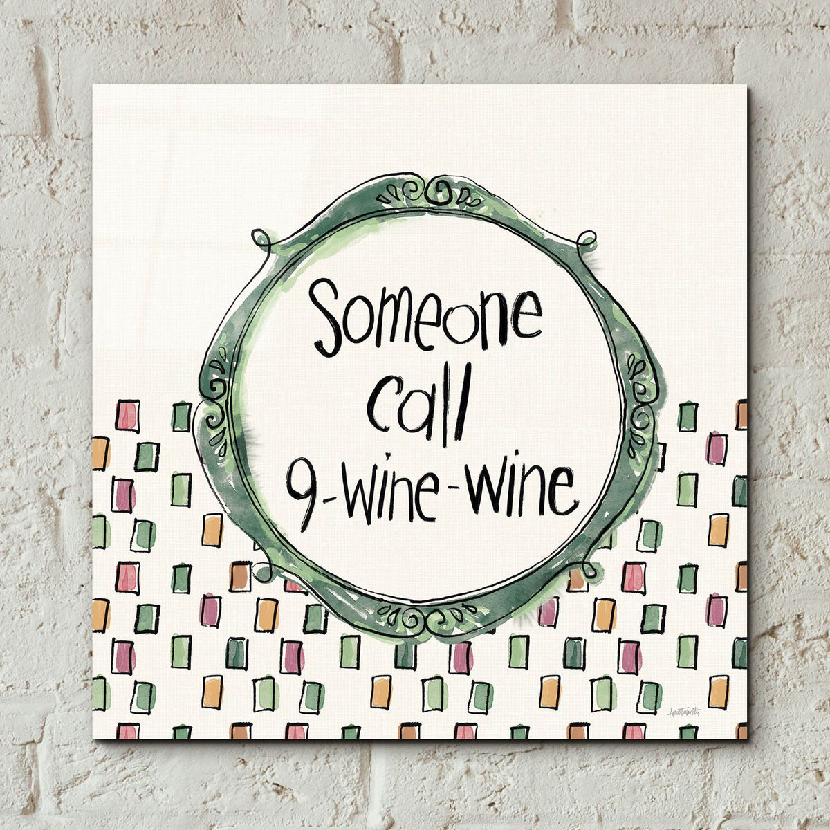 Wine Sentiments 6 by Anne Tavoletti - 12x12 acrylic wall art in a room