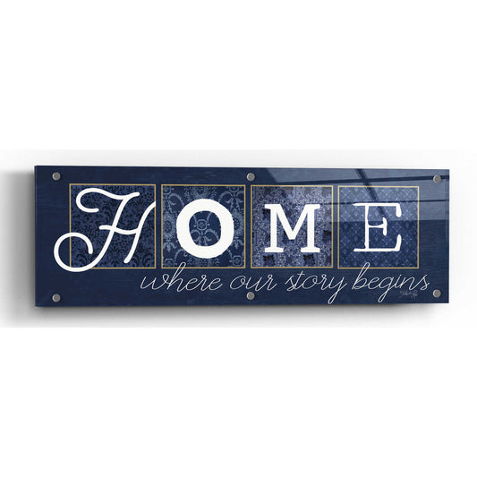 Epic Art 'Home Where Our Story Begins' by Marla Rae, Acrylic Glass Wall Art