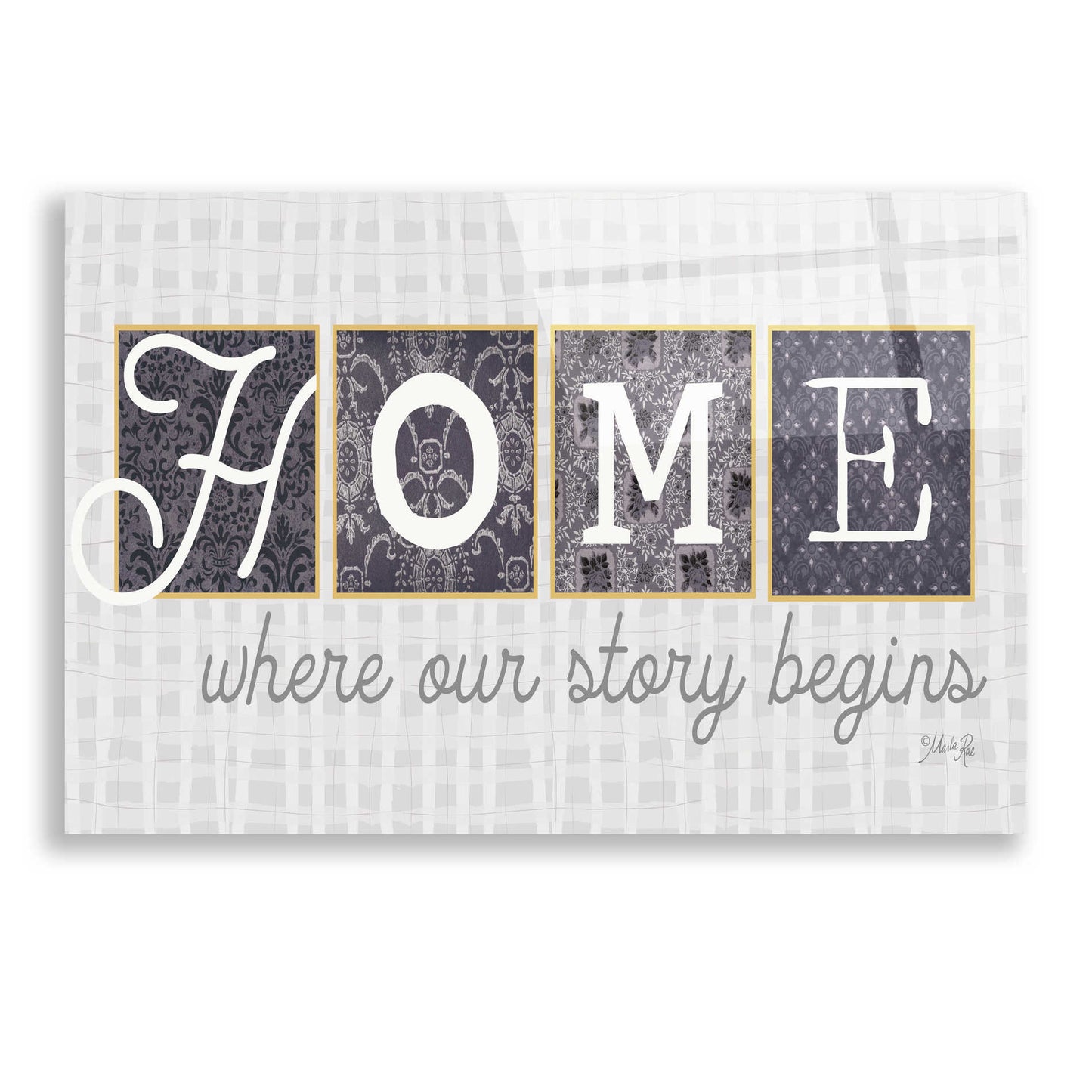 Epic Art 'Home Where Our Story Begins in Gray' by Marla Rae, Acrylic Glass Wall Art,24x16