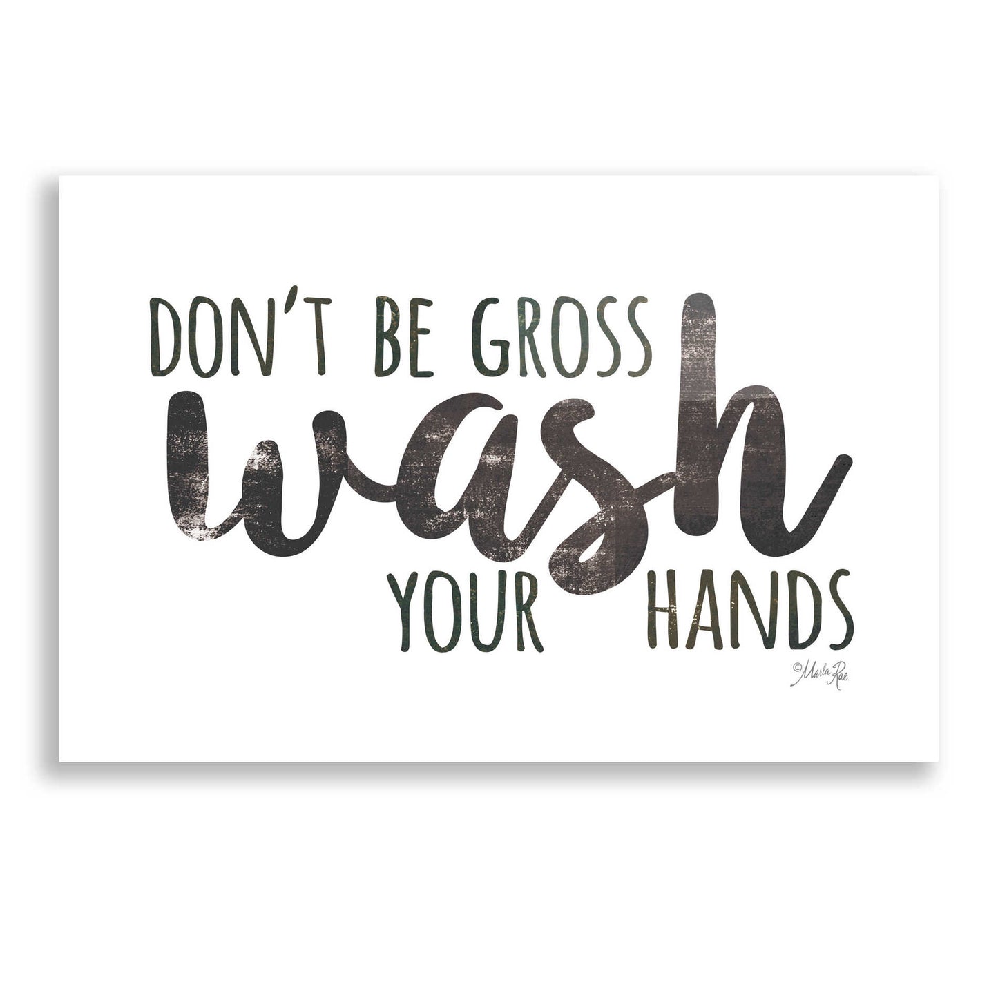 Epic Art 'Don't Be Gross - Wash Your Hands Sign' by Marla Rae, Acrylic Glass Wall Art,24x16