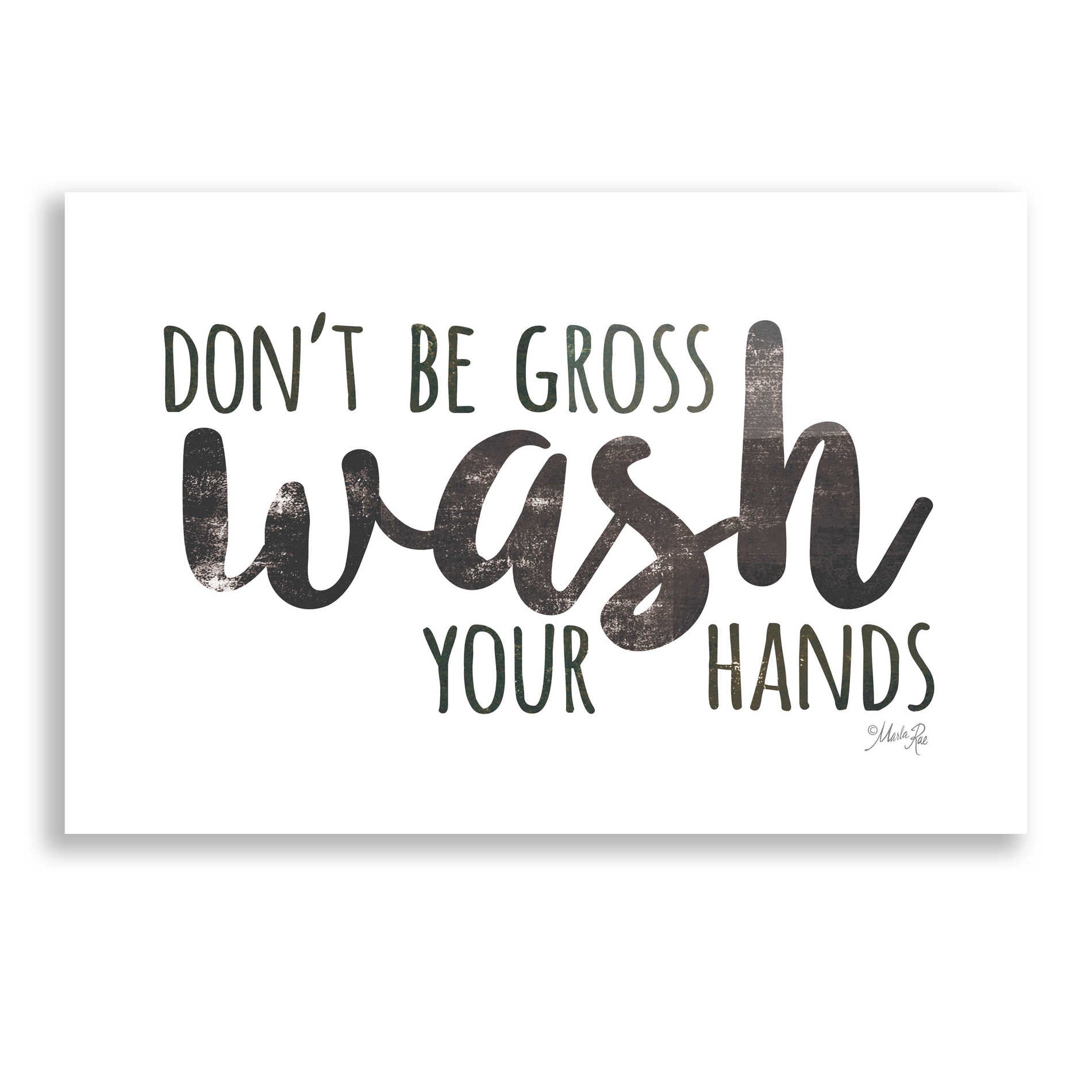 Epic Art 'Don't Be Gross - Wash Your Hands Sign' by Marla Rae, Acrylic Glass Wall Art,24x16