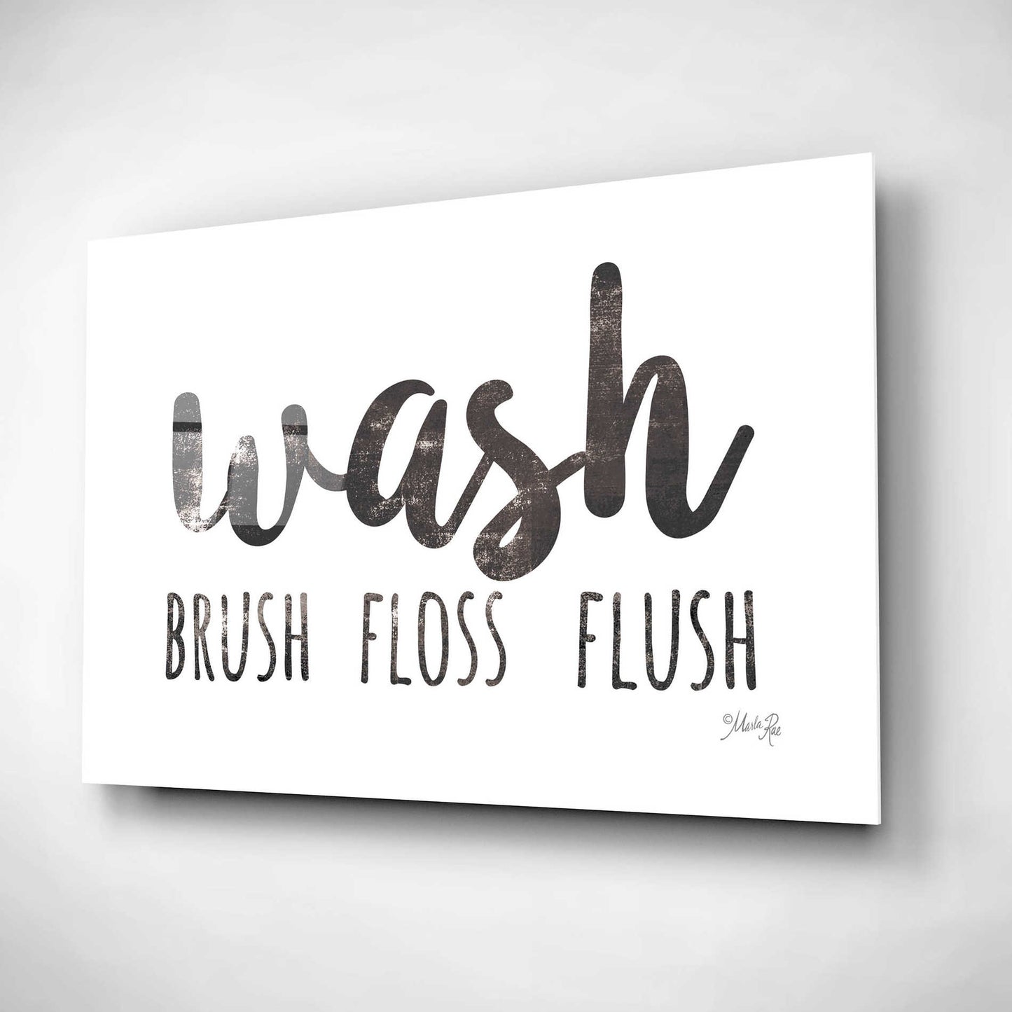 Epic Art 'Wash - Brush - Floss - Flush Sign' by Marla Rae, Acrylic Glass Wall Art,16x12