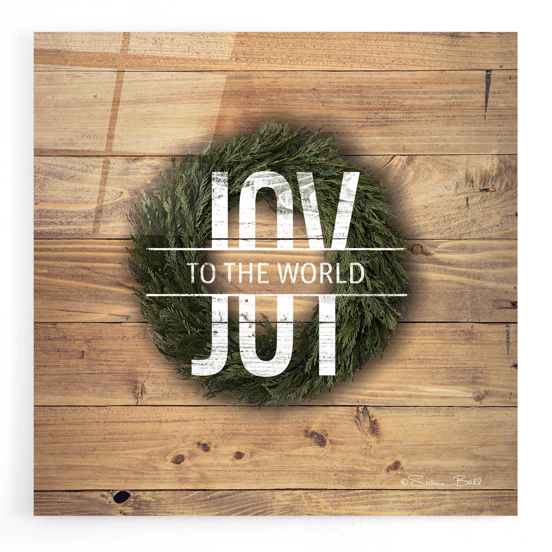Epic Art 'Joy to the World with Wreath' by Susan Ball, Acrylic Glass Wall Art
