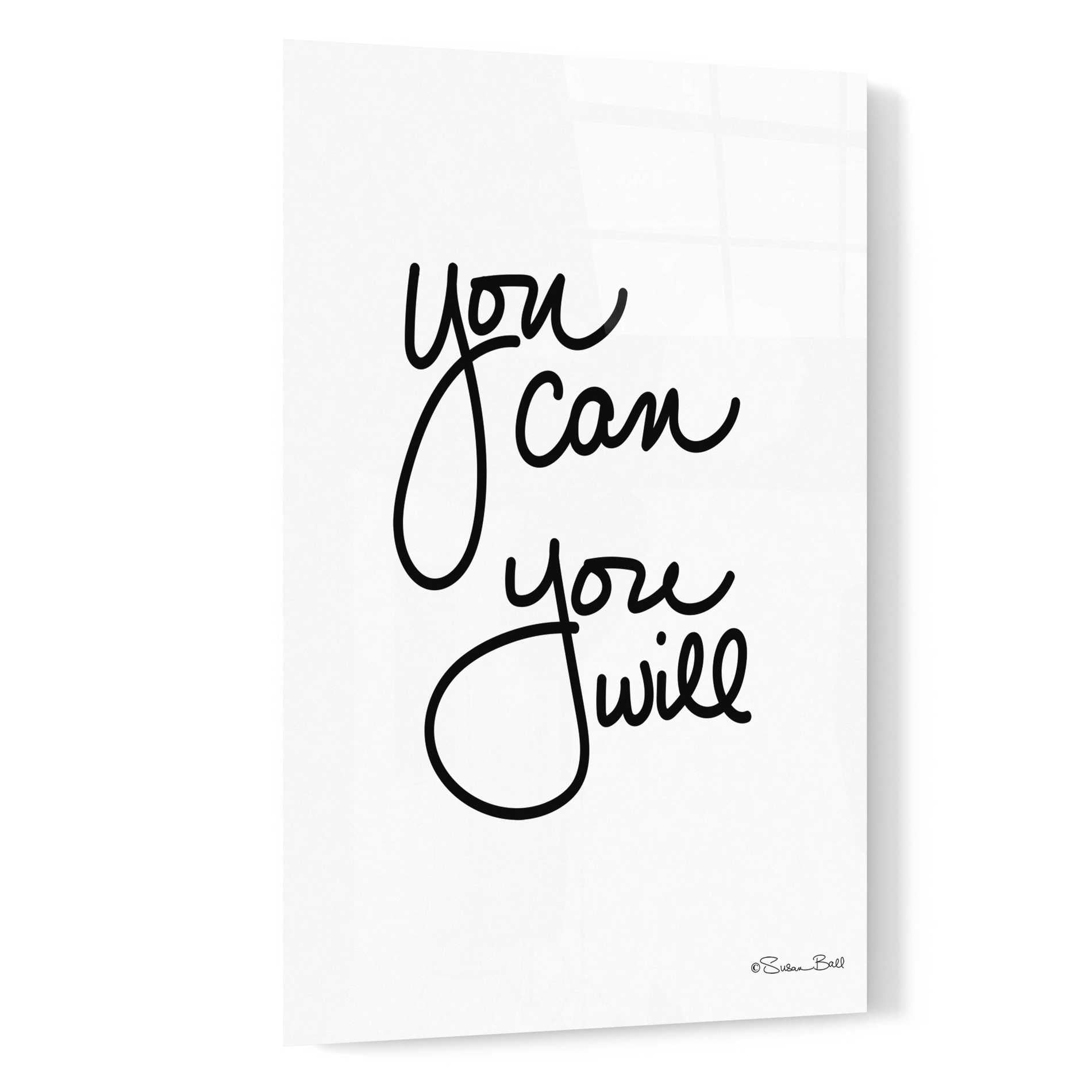 Epic Art 'You Can You Will' by Susan Ball, Acrylic Glass Wall Art,16x24