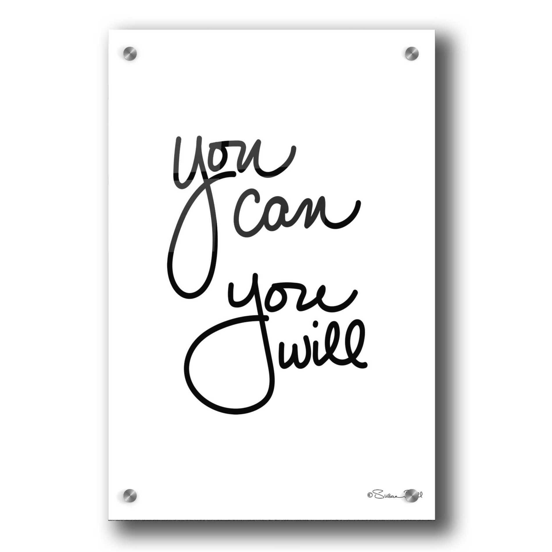 Epic Art 'You Can You Will' by Susan Ball, Acrylic Glass Wall Art,24x36