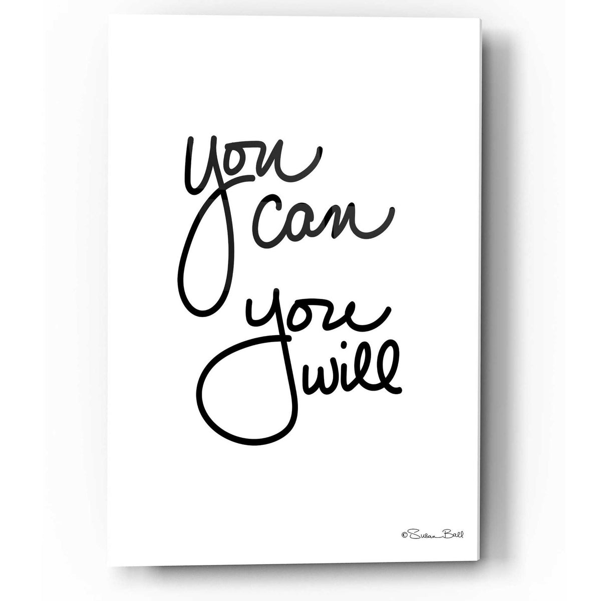 Epic Art 'You Can You Will' by Susan Ball, Acrylic Glass Wall Art