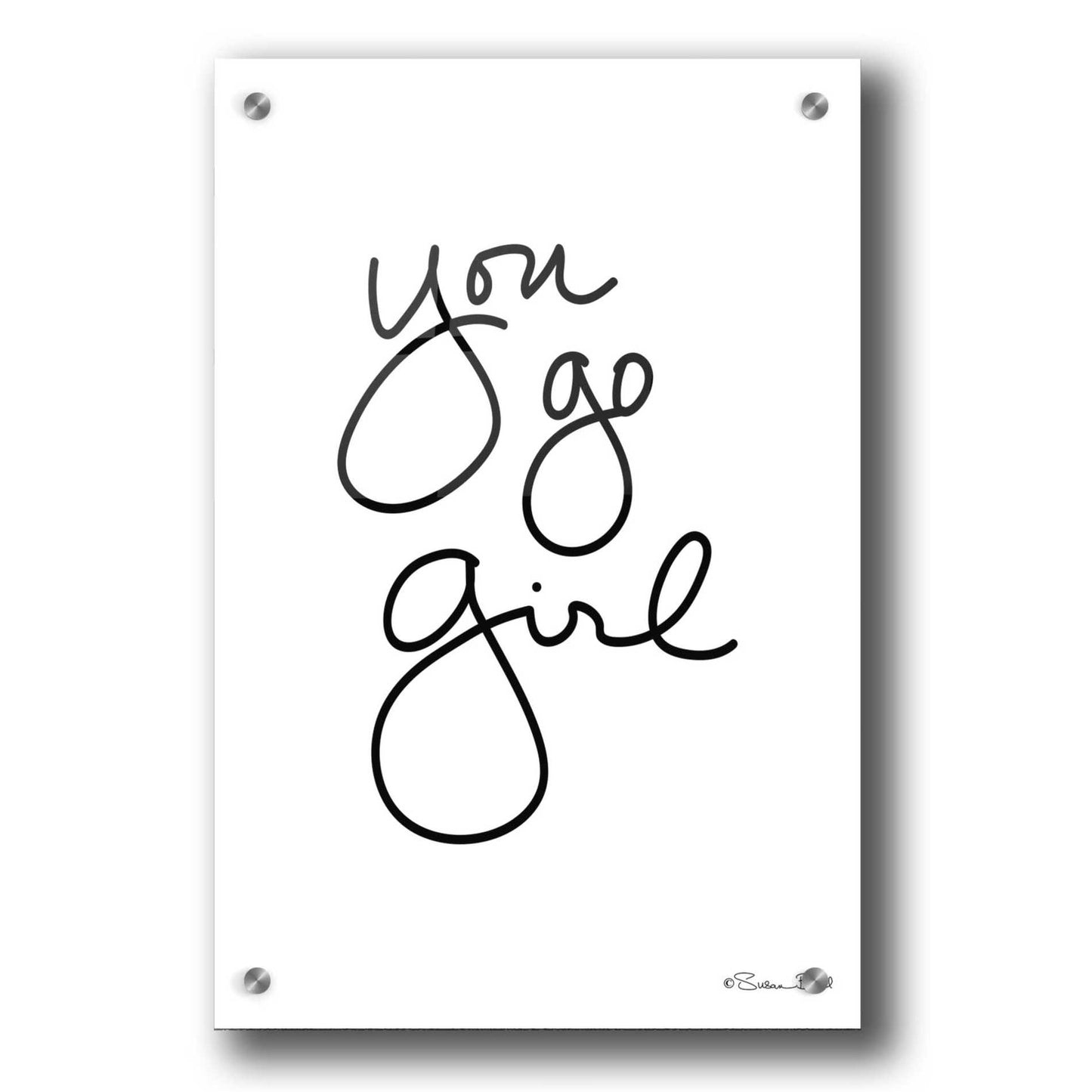 Epic Art 'You Go Girl' by Susan Ball, Acrylic Glass Wall Art,24x36