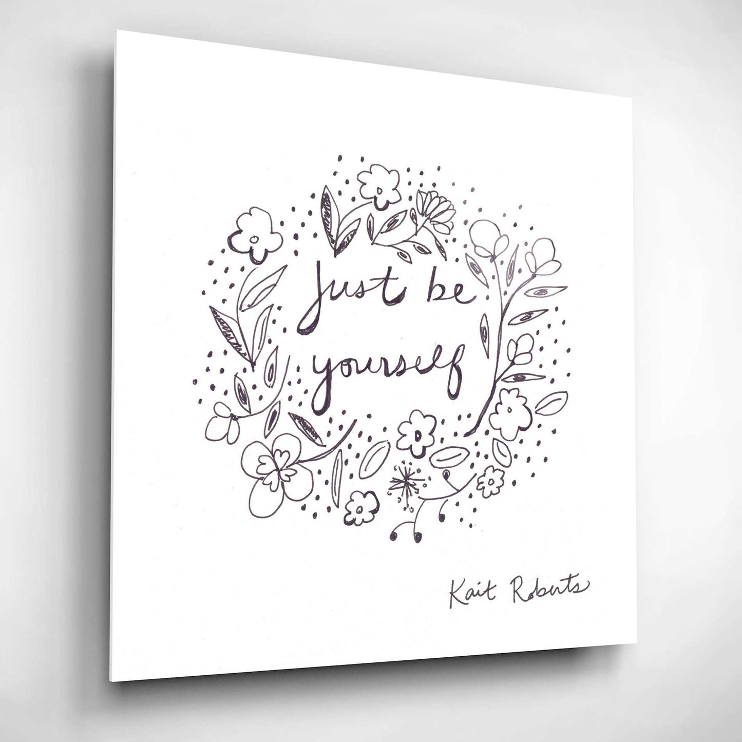 Epic Art 'Just Be Yourself' by Kait Roberts, Acrylic Glass Wall Art,12x12