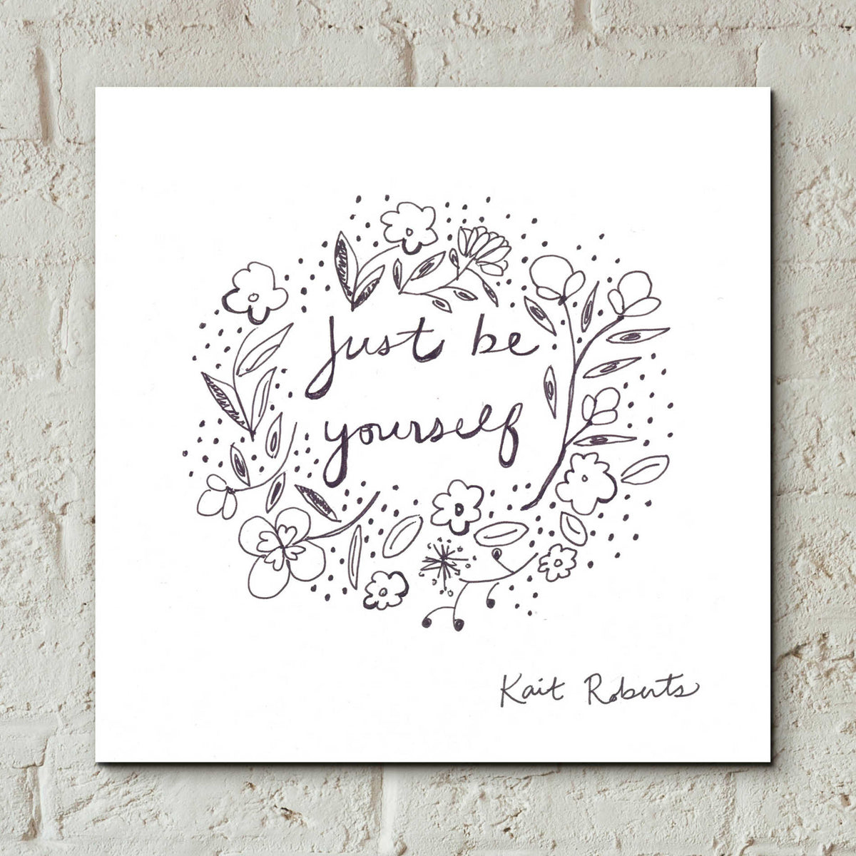 Epic Art 'Just Be Yourself' by Kait Roberts, Acrylic Glass Wall Art,12x12