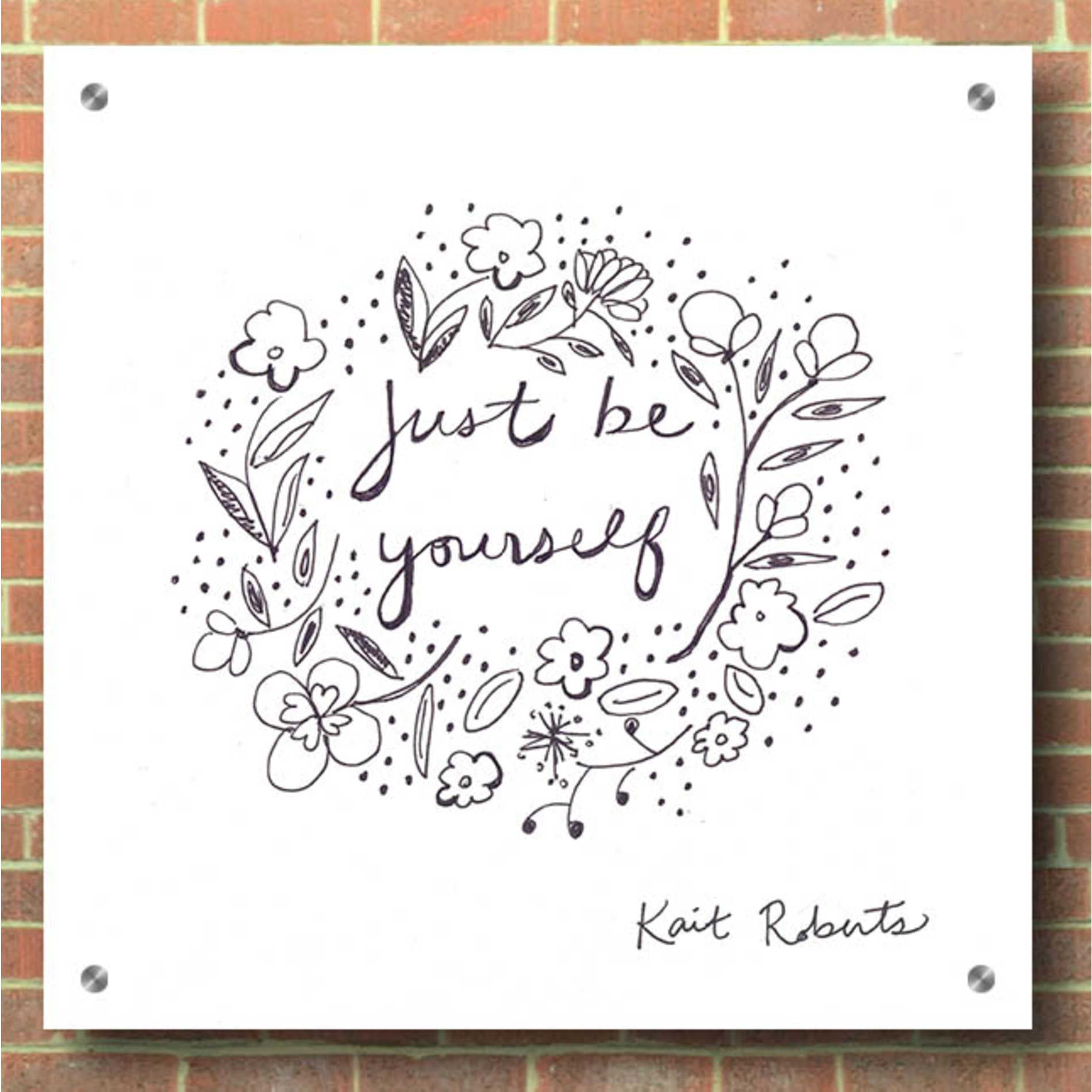 Epic Art 'Just Be Yourself' by Kait Roberts, Acrylic Glass Wall Art,36x36