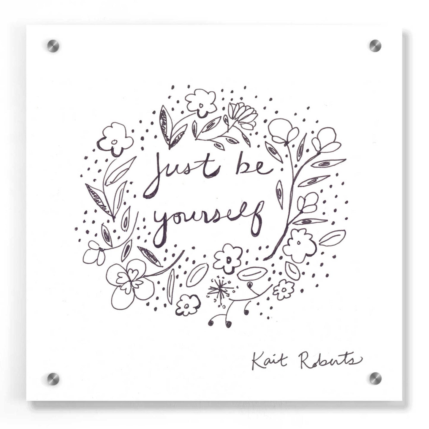 Epic Art 'Just Be Yourself' by Kait Roberts, Acrylic Glass Wall Art,36x36