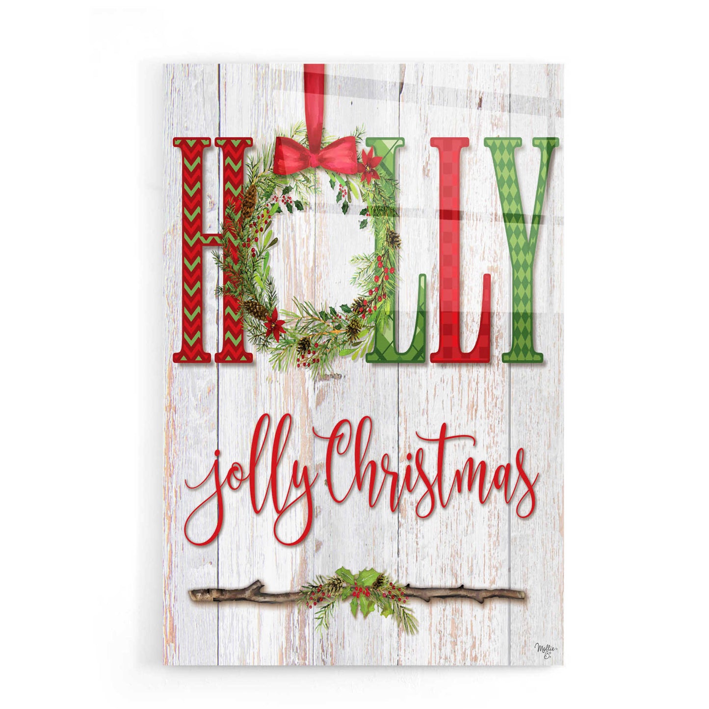 Epic Art 'Holly Jolly Christmas' by Mollie B, Acrylic Glass Wall Art,16x24