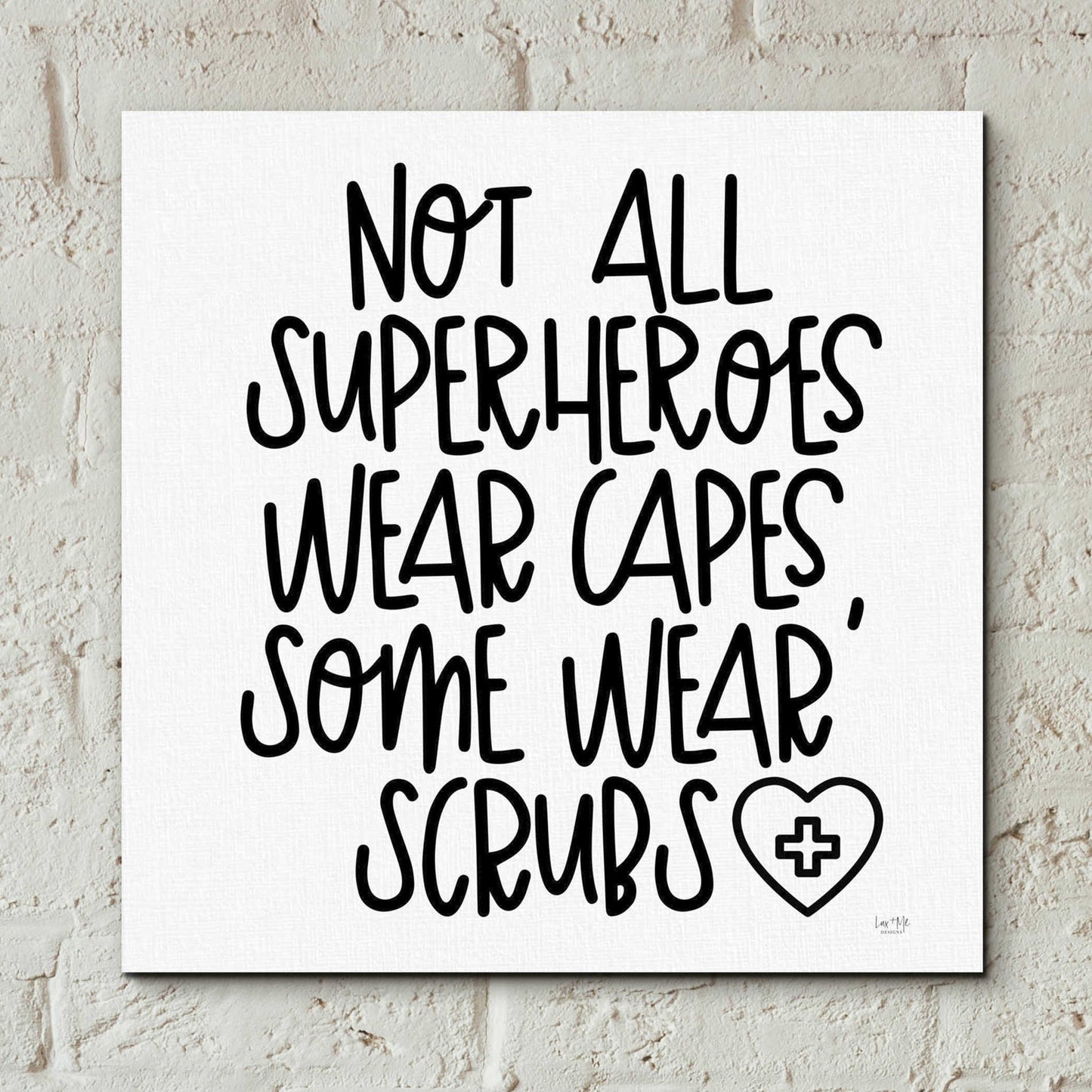 Epic Art 'Not All Superheroes Wear Capes' by Lux + Me Designs, Acrylic Glass Wall Art,12x12