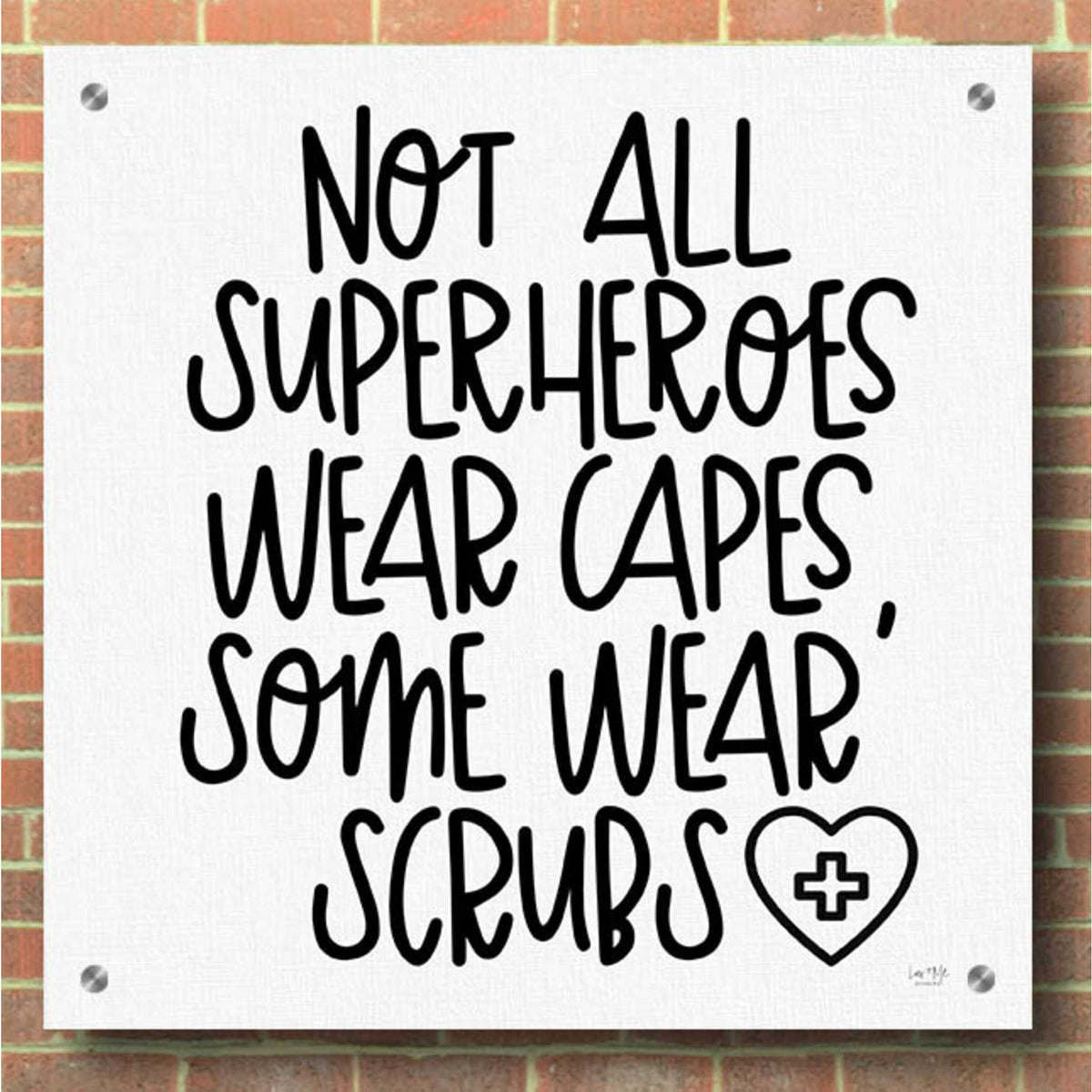 Epic Art 'Not All Superheroes Wear Capes' by Lux + Me Designs, Acrylic Glass Wall Art,36x36