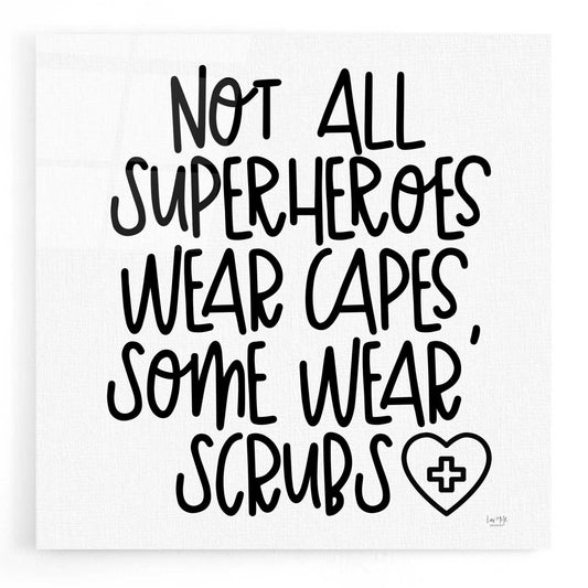 Epic Art 'Not All Superheroes Wear Capes' by Lux + Me Designs, Acrylic Glass Wall Art